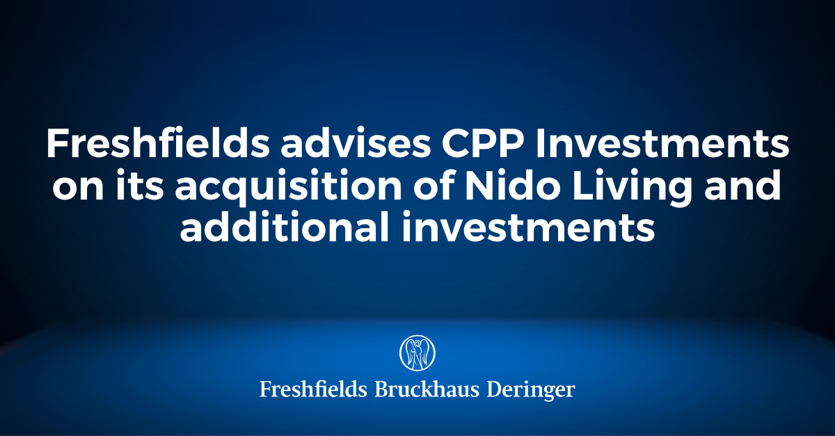 Freshfields advises CPP Investments on its acquisition of Nido Living ...