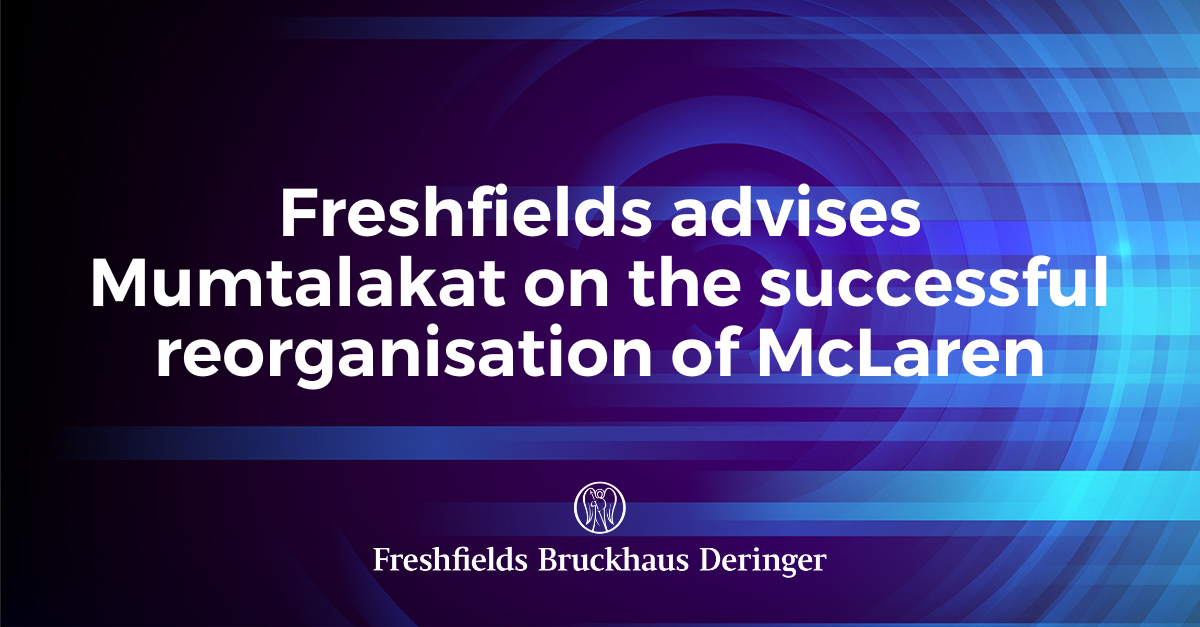 Freshfields Advises Mumtalakat On The Successful Reorganisation Of ...