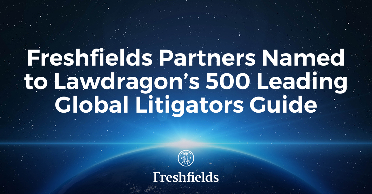 Freshfields Partners Named To Lawdragon’s 500 Leading Global Litigators ...