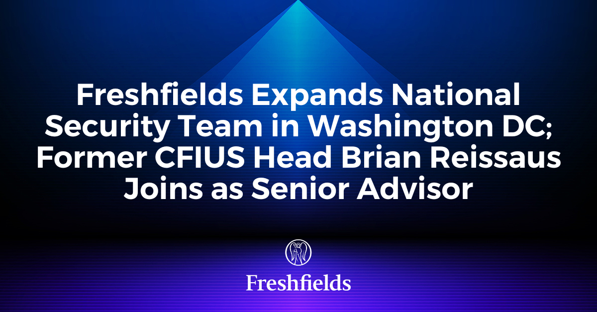 Freshfields Expands National Security Team In Washington DC; Former ...